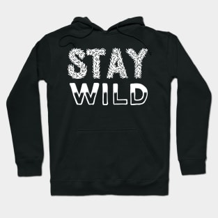 Stay wild Hoodie